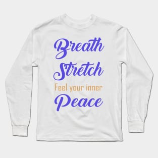 Breath Stretch Yoga Lover Long Sleeve T-Shirt